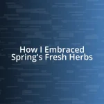 How I Embraced Spring’s Fresh Herbs