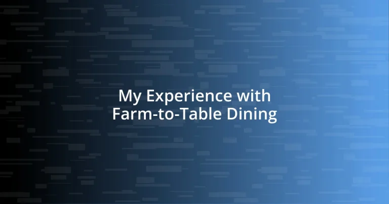 My Experience with Farm-to-Table Dining