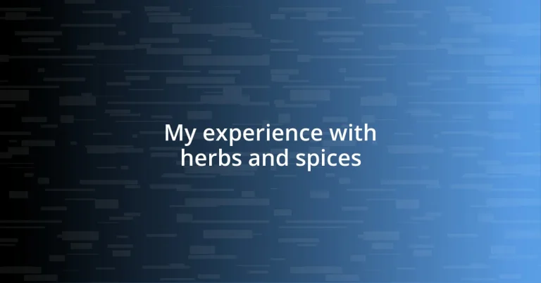 My experience with herbs and spices