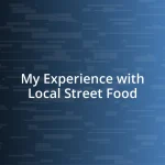 My Experience with Local Street Food