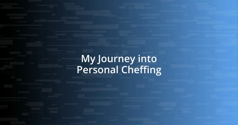 My Journey into Personal Cheffing