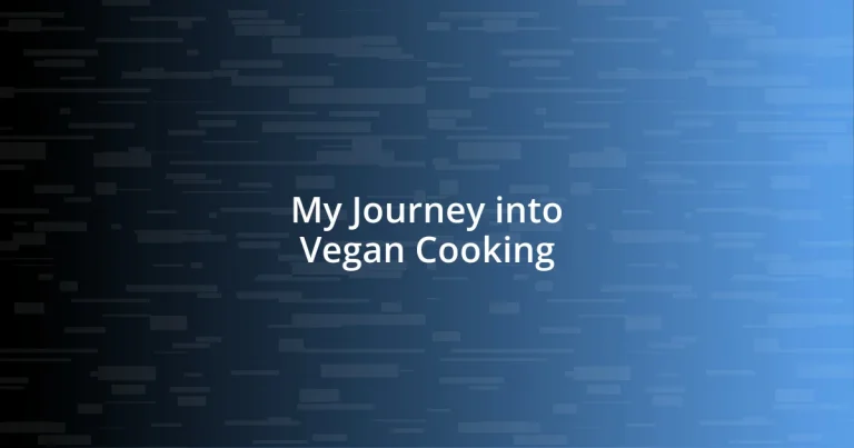 My Journey into Vegan Cooking