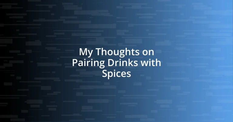 My Thoughts on Pairing Drinks with Spices