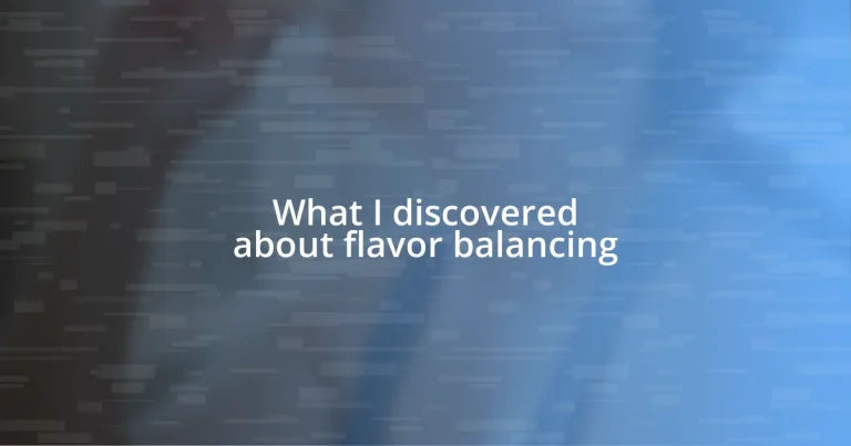 What I discovered about flavor balancing