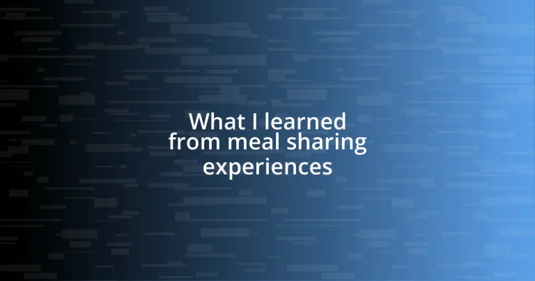 What I learned from meal sharing experiences