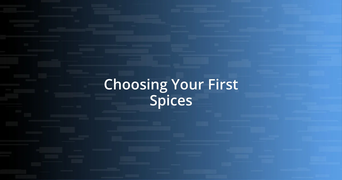 Choosing Your First Spices