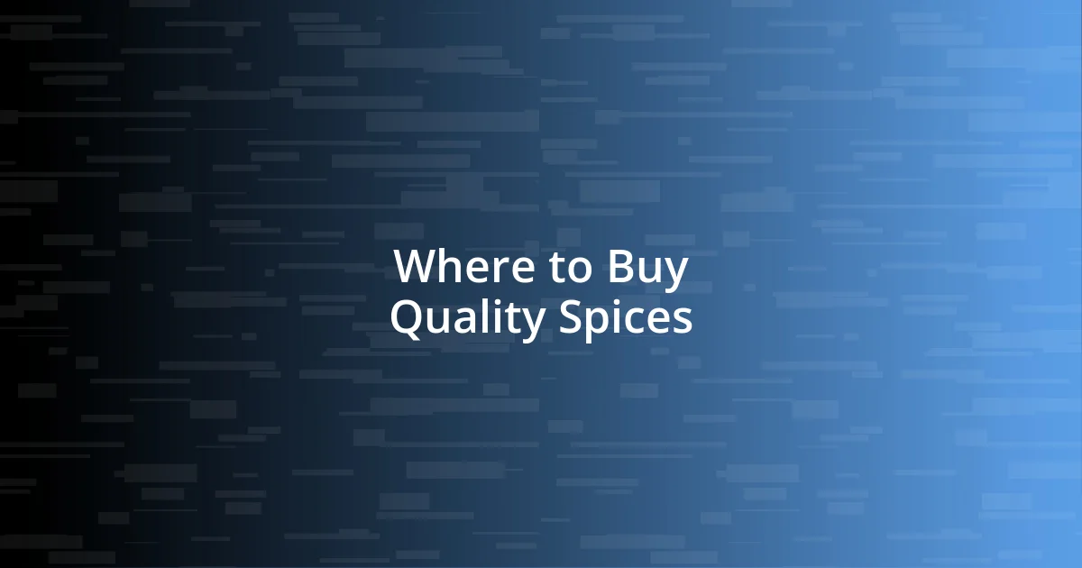 Where to Buy Quality Spices