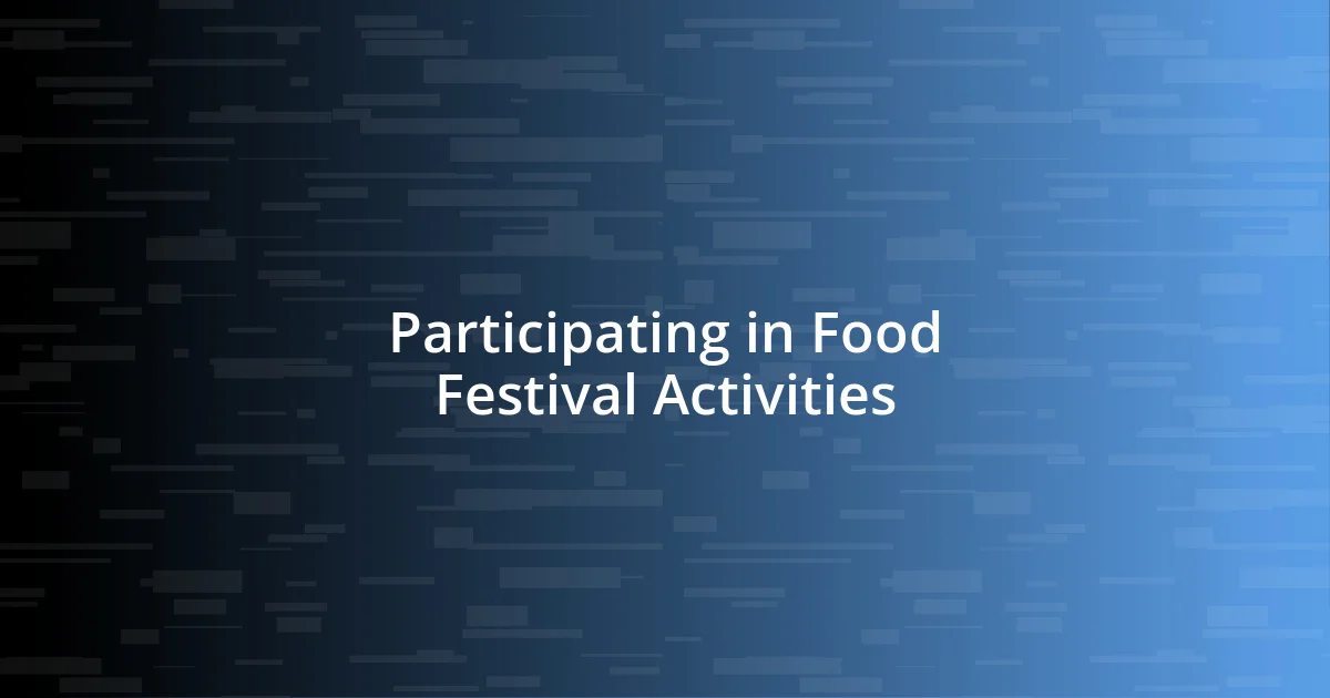 Participating in Food Festival Activities