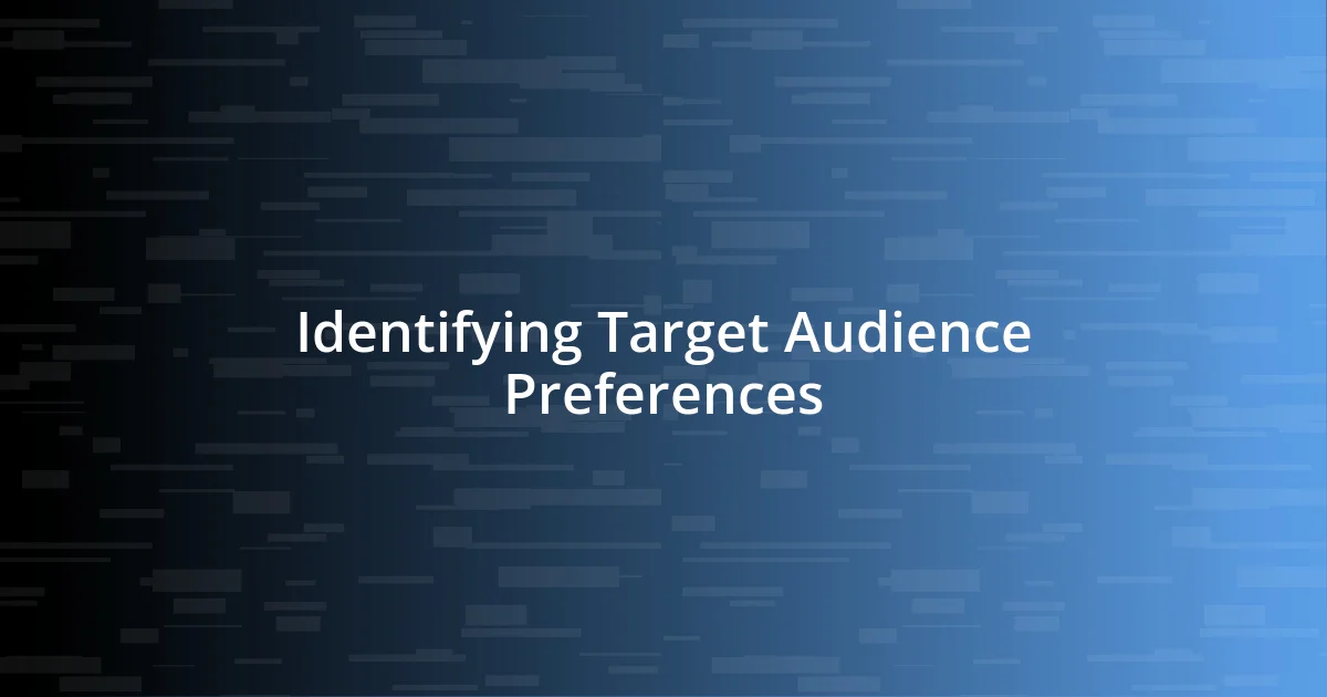 Identifying Target Audience Preferences