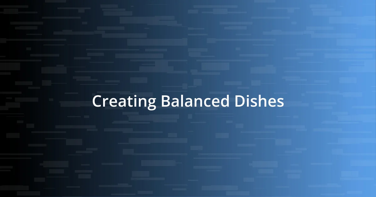 Creating Balanced Dishes