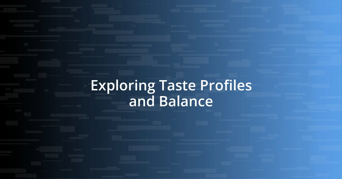 Exploring Taste Profiles and Balance