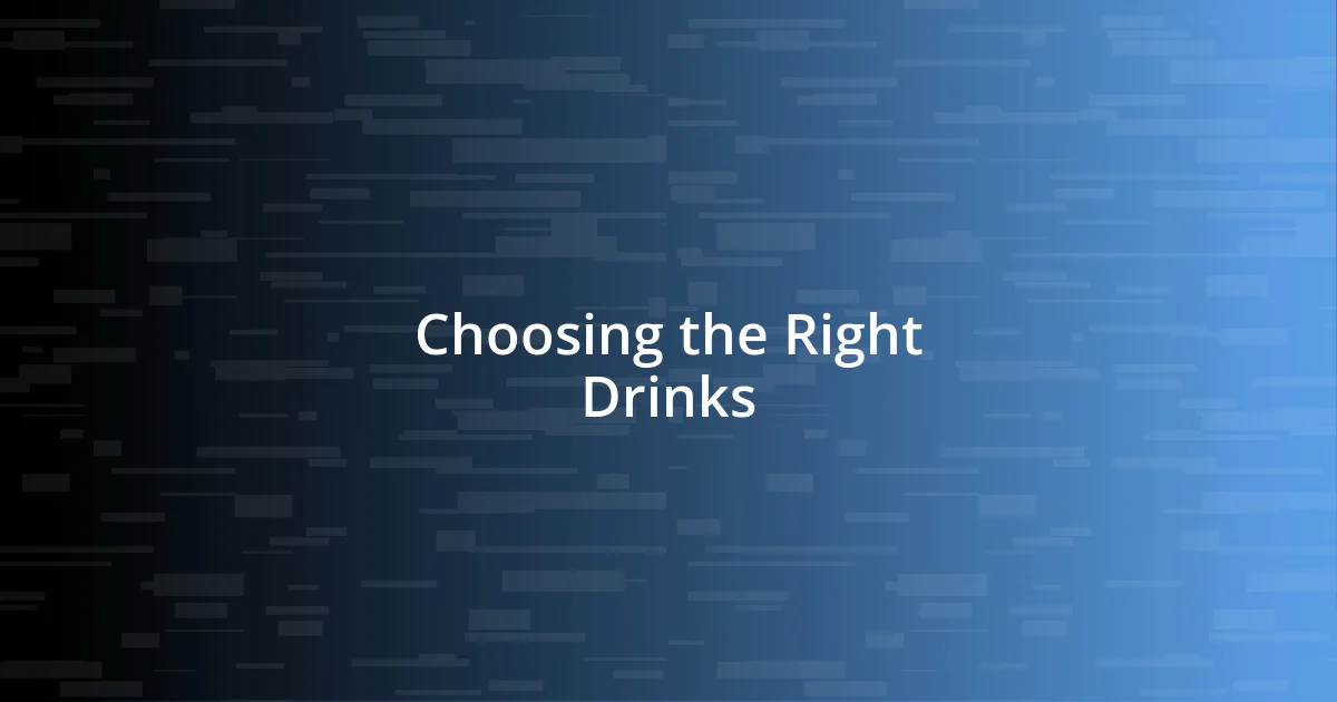 Choosing the Right Drinks