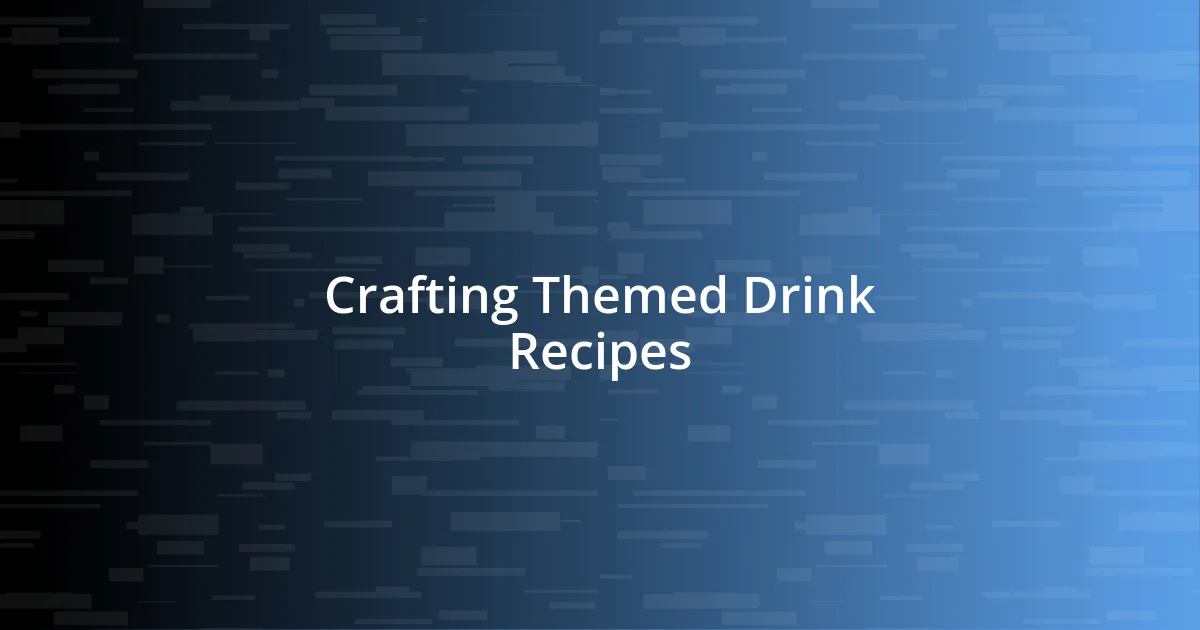 Crafting Themed Drink Recipes