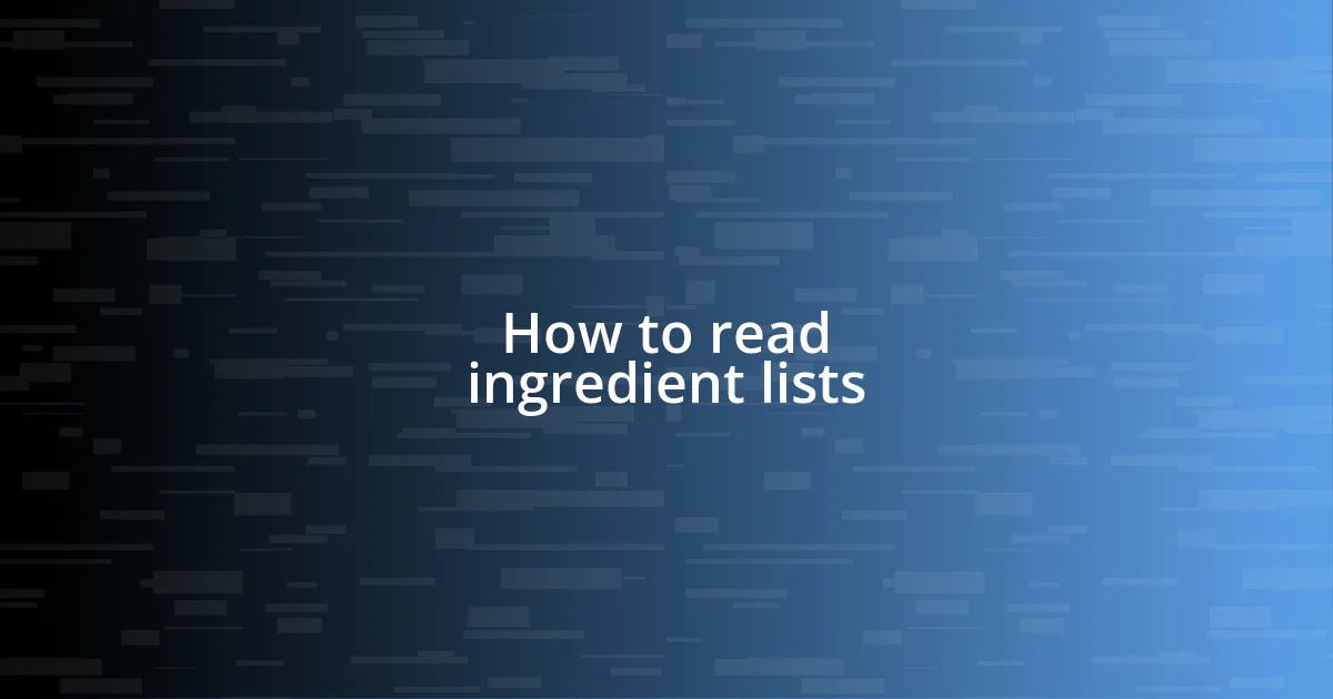 How to read ingredient lists