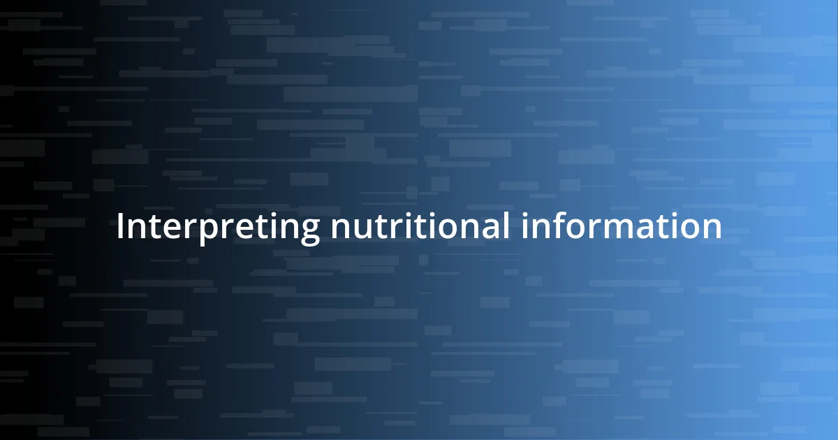 Interpreting nutritional information