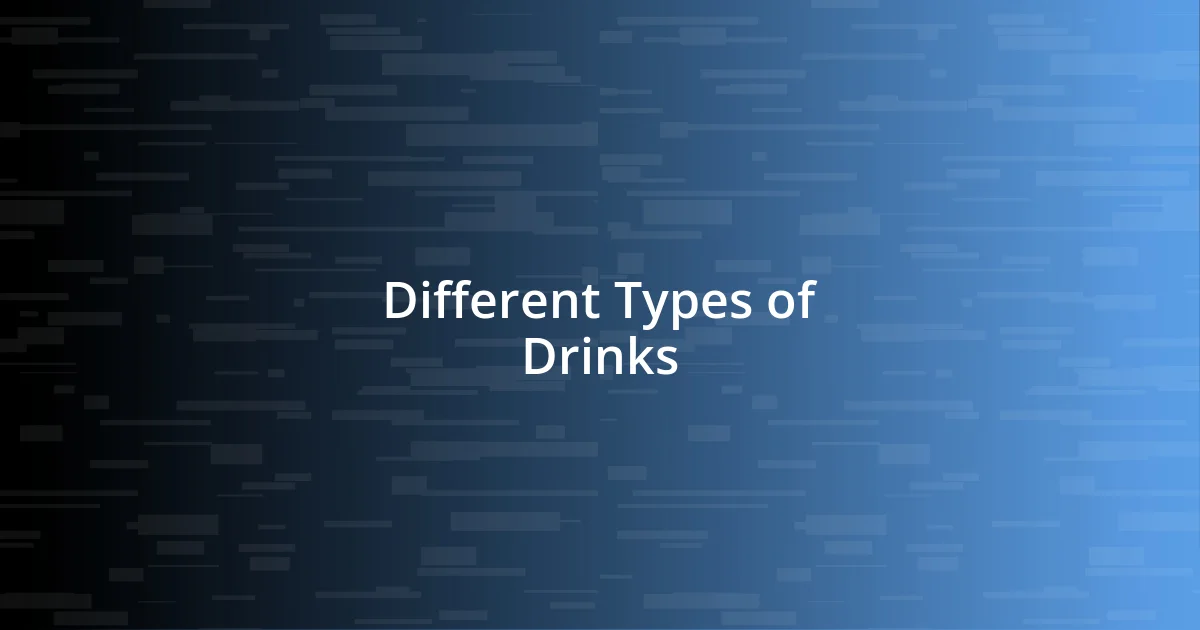 Different Types of Drinks