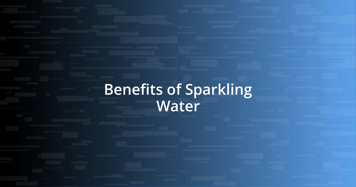 Benefits of Sparkling Water