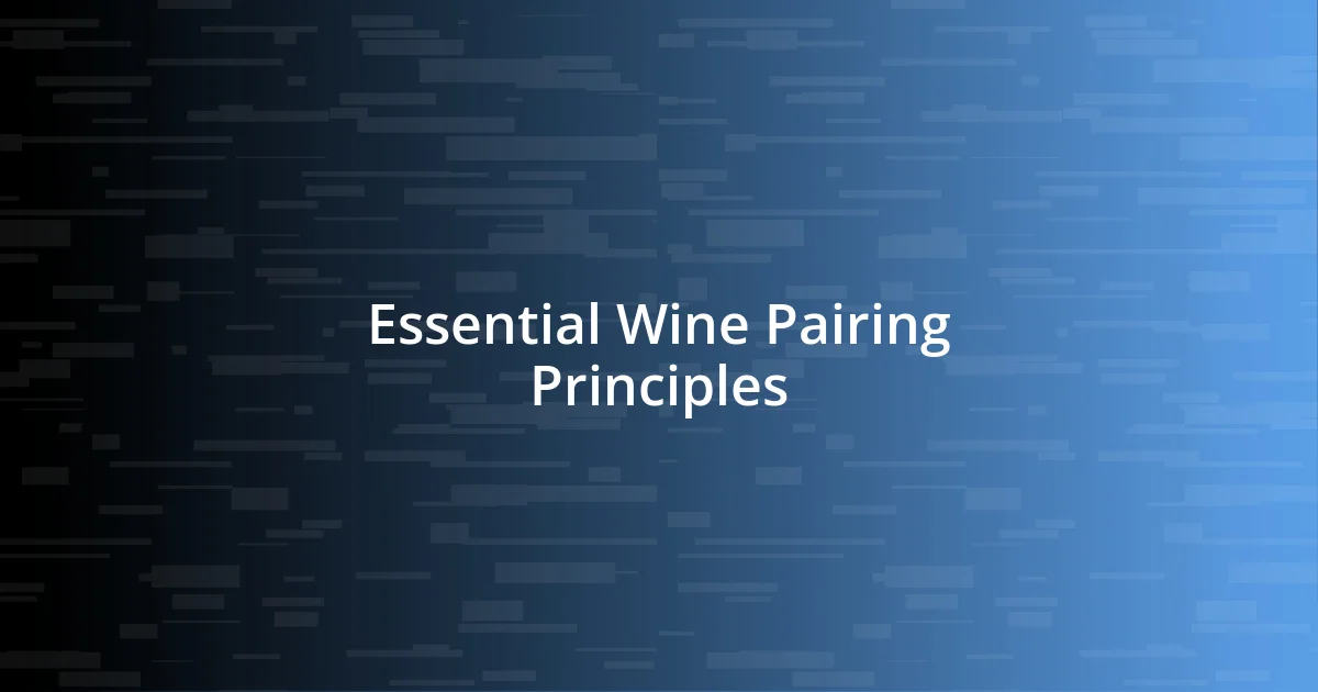 Essential Wine Pairing Principles