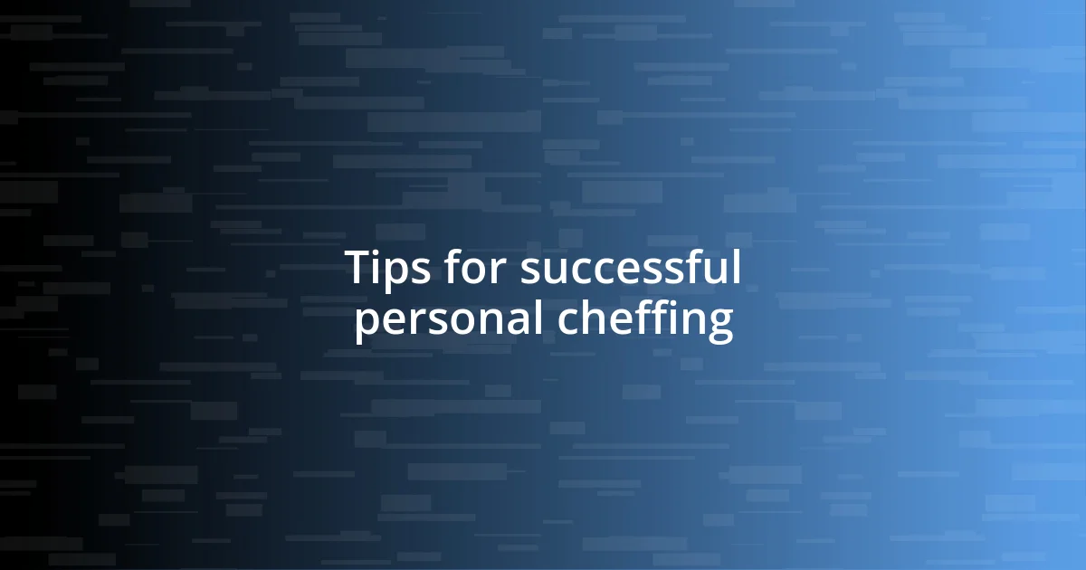 Tips for successful personal cheffing