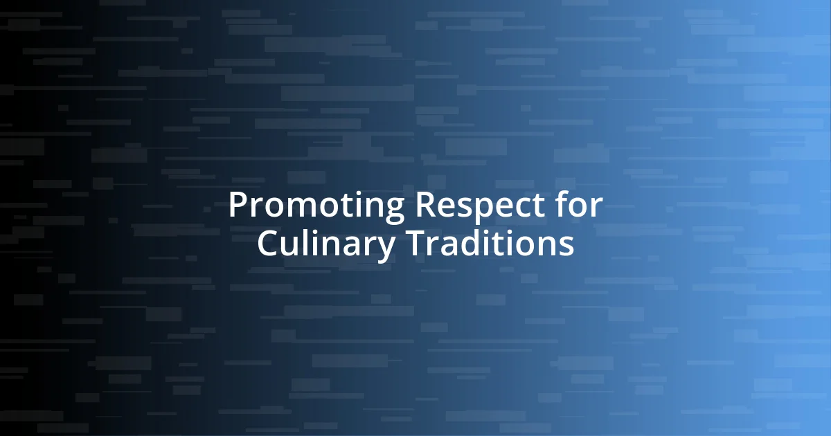 Promoting Respect for Culinary Traditions