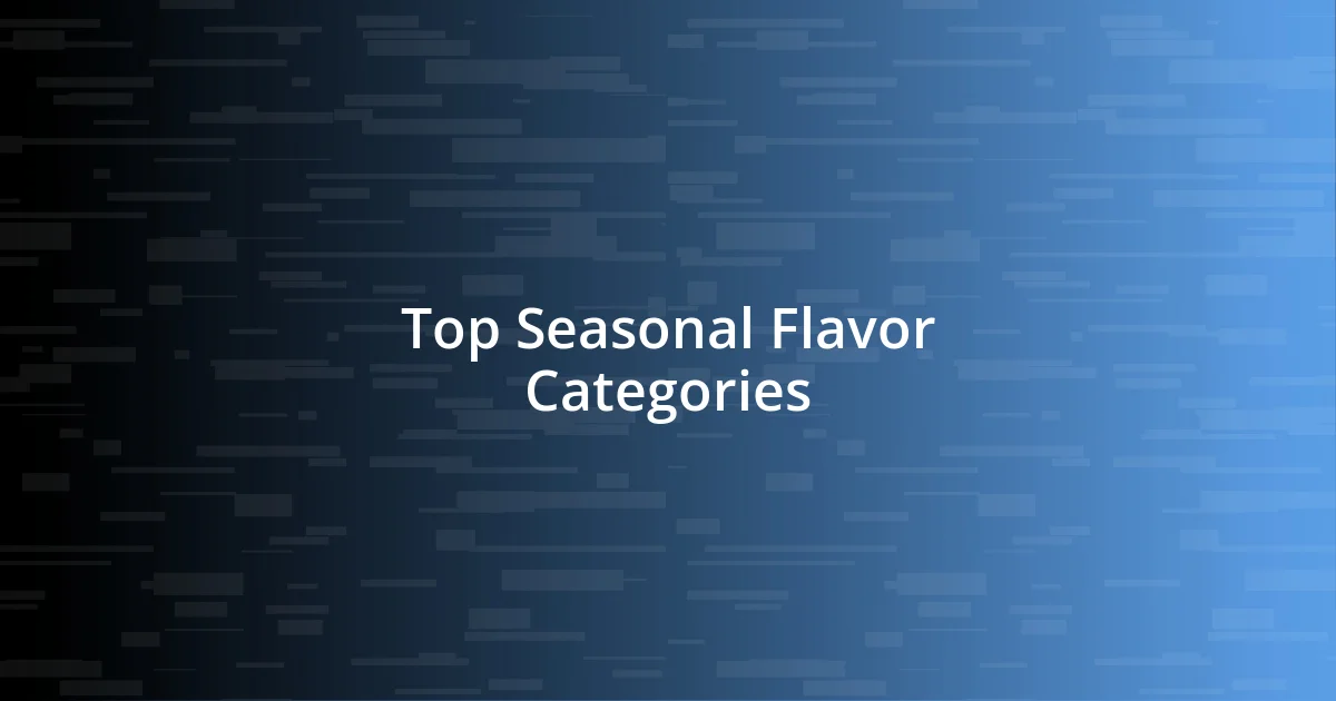 Top Seasonal Flavor Categories