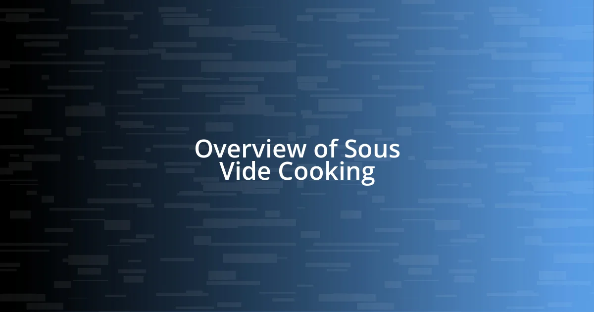 Overview of Sous Vide Cooking