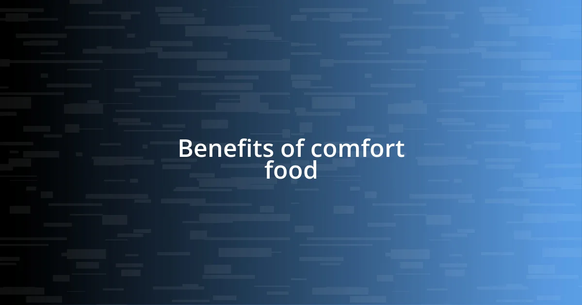 Benefits of comfort food