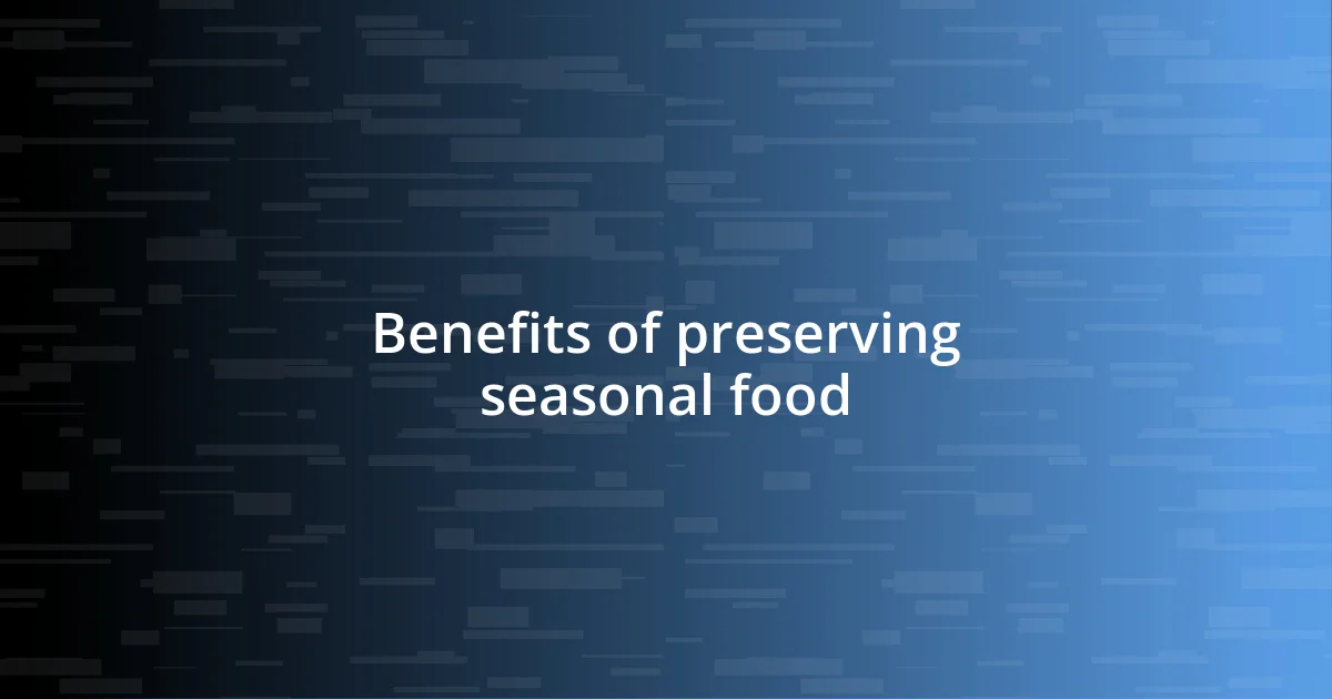 Benefits of preserving seasonal food