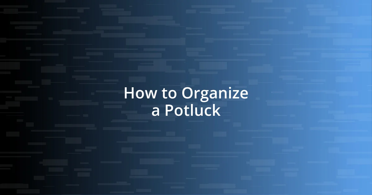 How to Organize a Potluck