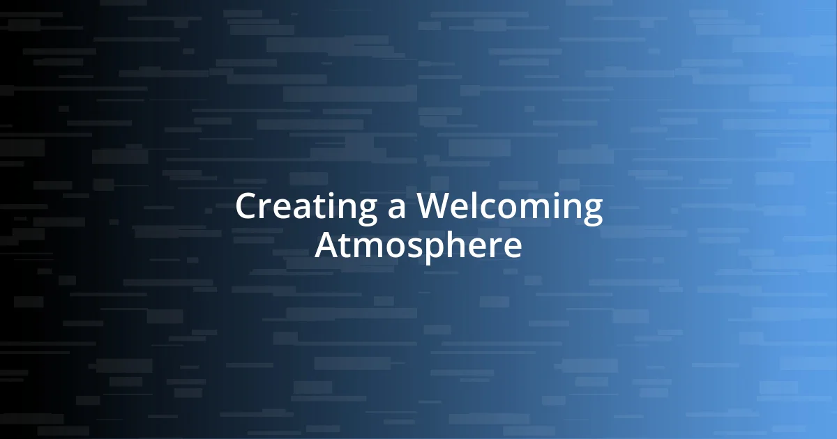 Creating a Welcoming Atmosphere