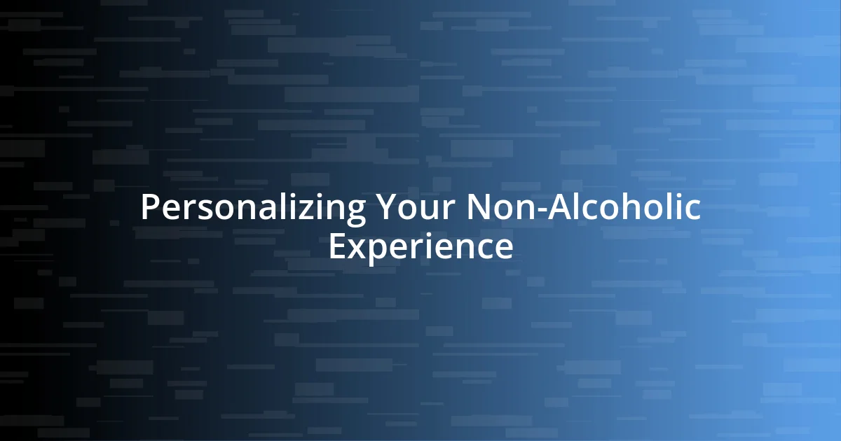 Personalizing Your Non-Alcoholic Experience